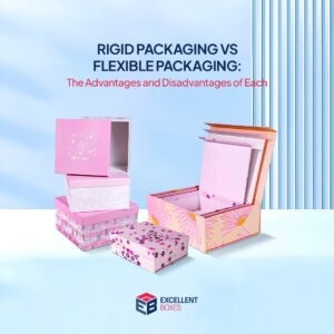 Rigid Packaging vs Flexible Packaging The Advantages and Disadvantages of Each
